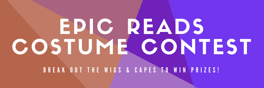 2018 Epic Reads Costume Contest! Break out the wigs and capes!